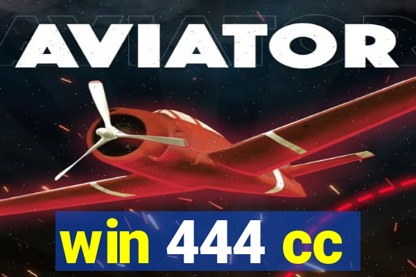 win 444 cc